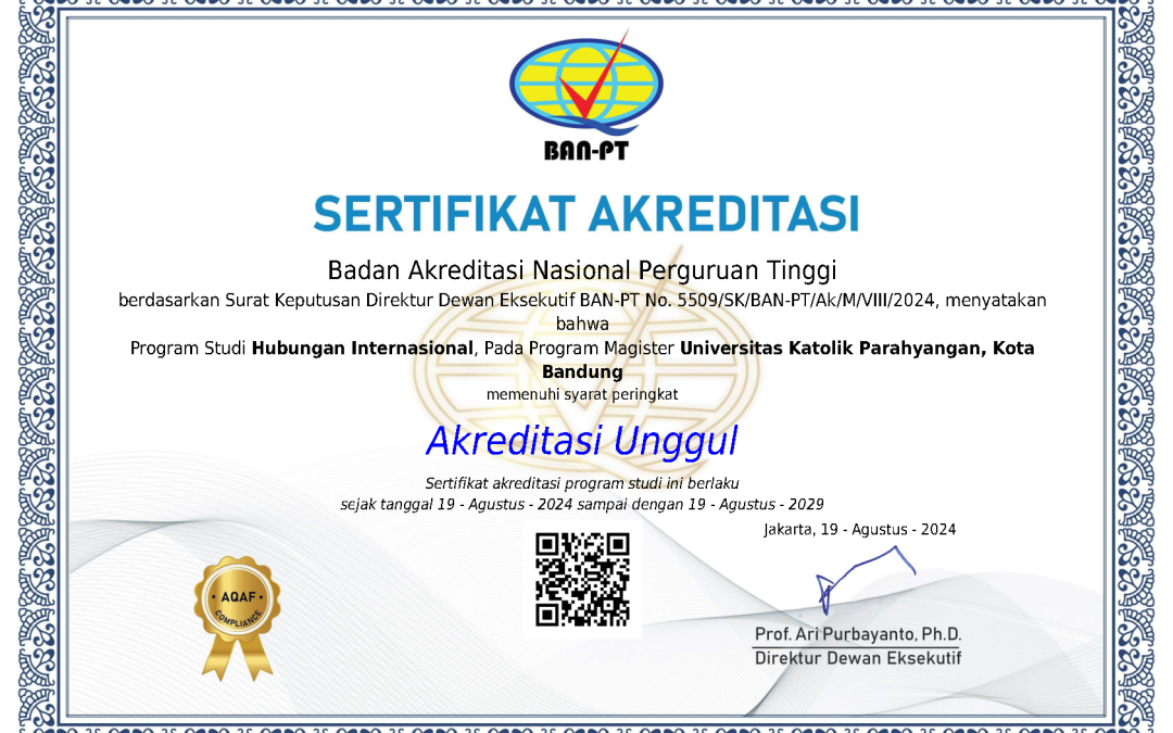 Program Studi Magister Hubungan Internasional Universitas Katolik Parahyangan Raih Akreditasi Unggul dari BAN-PT