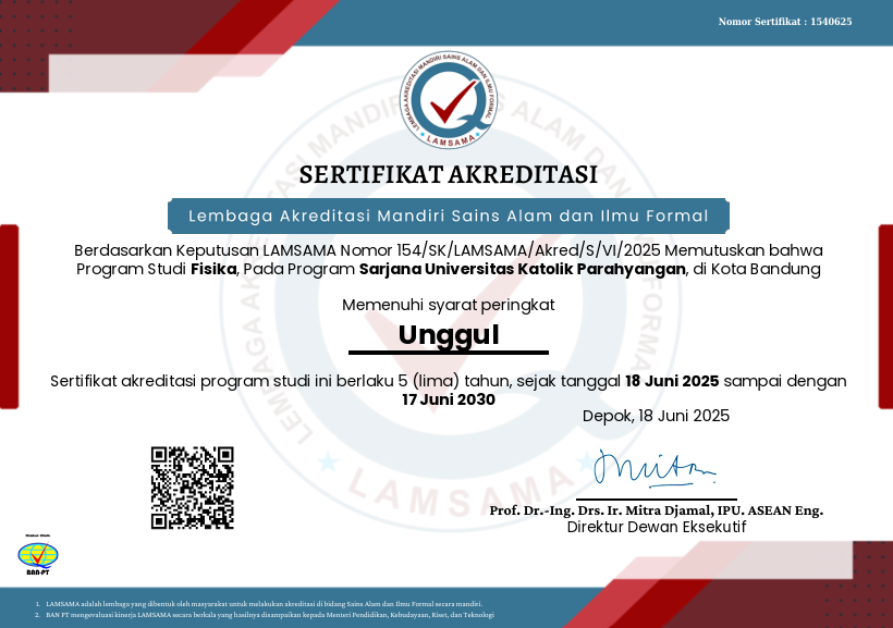 Program Studi Sarjana Fisika UNPAR Kembali Meraih Akreditasi UNGGUL